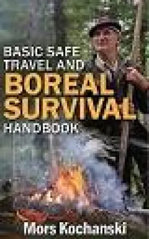 Basic Safe Travel and Boreal Survival Handbook - Mors Kochanski