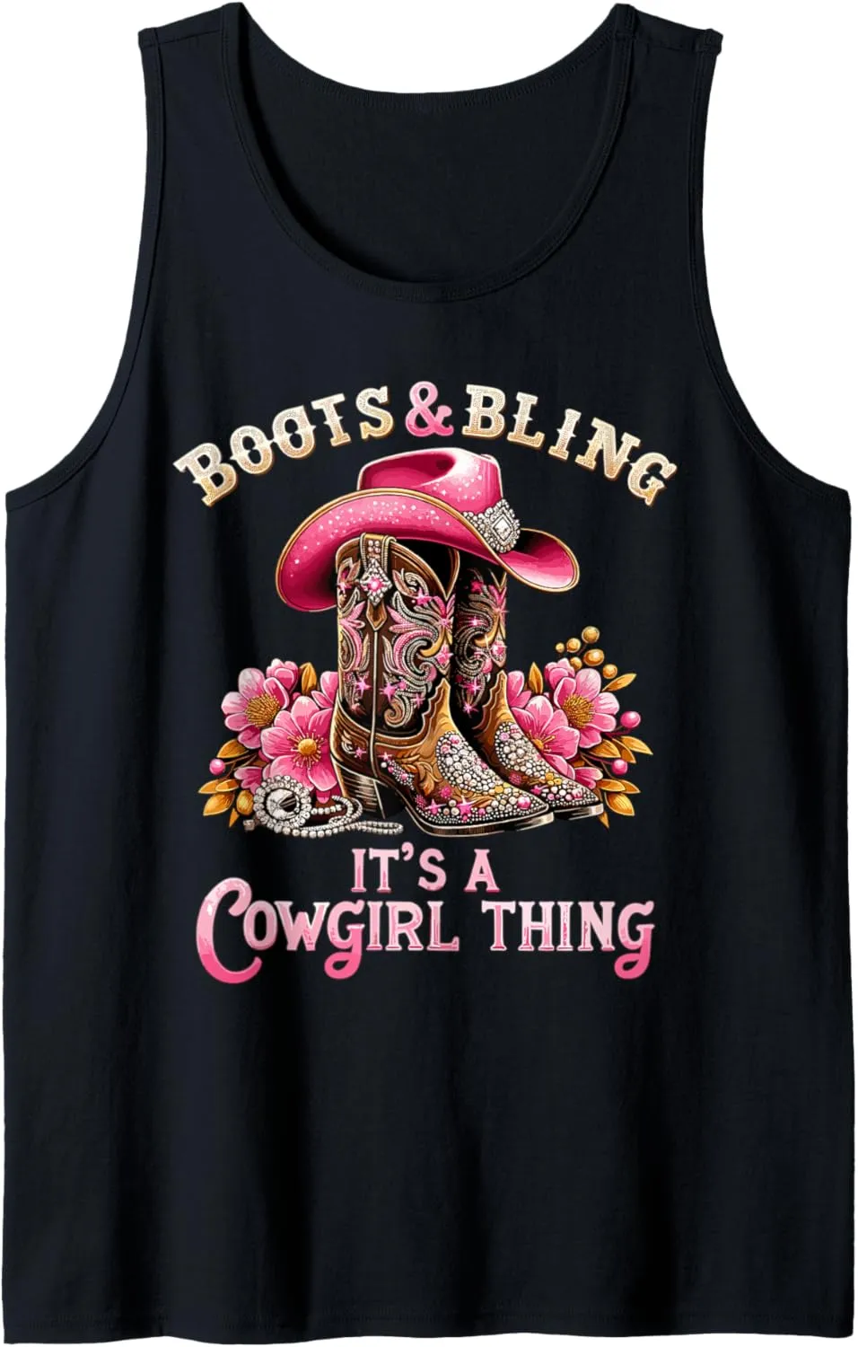 Boots and Bling its a Cowgirl Thing Country Girls Tank Top