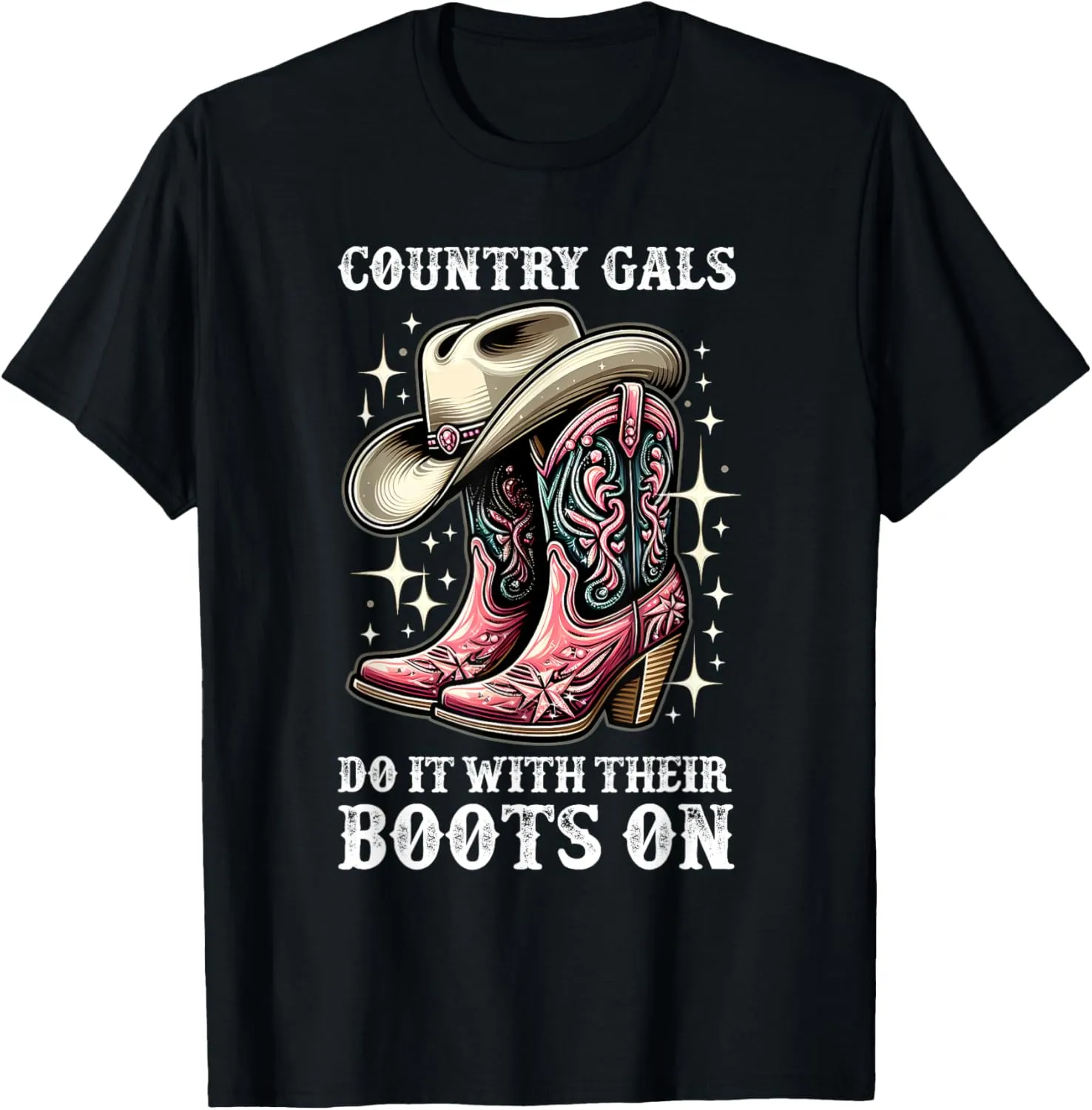 Rodeo Girls Women Country Gals Do It With Their Boots On T-Shirt